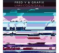 Fred V & Grafix - Fred V and Grafix-Unrecognisable