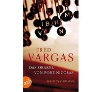 Fred Vargas Tobias Scheffe Das Orakel von Port-Nicolas. Kriminalroma (Paperback)