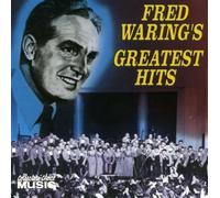 Fred Waring - Greatest Hits