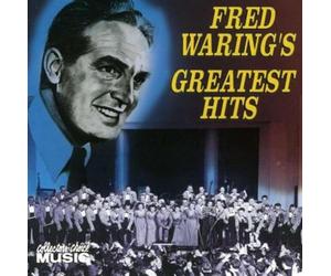 Fred Waring - Greatest Hits