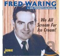 Fred Waring & His Pennsylvanians - We All Scream For Ice Cream