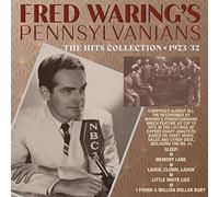 Fred Waring's Pennsylvanians - The Hits Collection 1923-32
