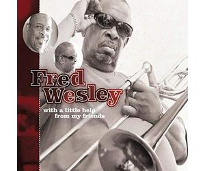 Fred Wesley - With a Little Help from My Friends