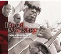 FRED WESLEY - WITH A LITTLE HELP FROM MY FRIENDS - CD - K3z
