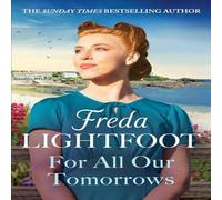 Freda Lightfoot For All Our Tomorrows Paperback Book Freda Lightfoot Multicolor