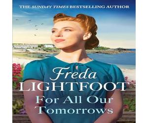 Freda Lightfoot For All Our Tomorrows Paperback Book Freda Lightfoot Multicolor