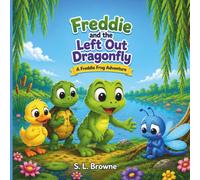 Freddie and the Left Out Dragonfly (Freddie the Frog Adventures)