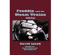 Freddie and the Steam Trains: Book 1: Early Days: Bk. 1