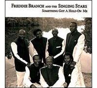 Freddie Branch & Singing Stars - Something Got a Hold on Me