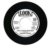 Freddie Chavez - They'll Never Know Why / Make Up Your Mind [7" VINYL]