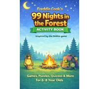 Freddie Cook's 99 Nights In The Forest Activity Book: Games, puzzles, quizzes and more for 6 - 8 year olds (Freddie Cook's Activity Books)