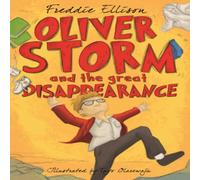 Freddie Ellison Oliver Storm & the Great Disappearance Paperback Book Freddie Ellison Multicolor