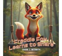 Freddie Fox Learns to Share (The Tiny Manners Series)