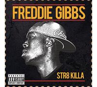 FREDDIE GIBBS - STR8 KILLA