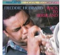 Freddie Hubbard - Back to Birdland