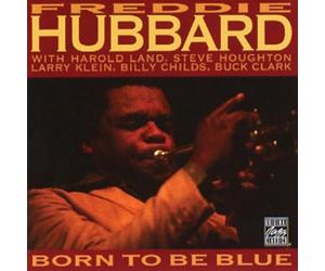Freddie Hubbard - Born To Be Blue