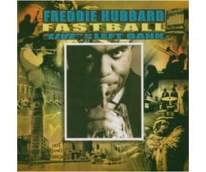 Freddie Hubbard - Fastball: Live At The Left Bank