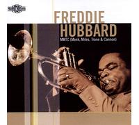 Freddie Hubbard - MMTC [Monk, Miles, Trane and Cannon]