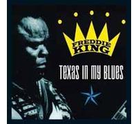 FREDDIE KING - TEXAS IN MY BLUES 2CD - CD - G11501z