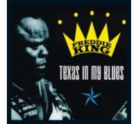 FREDDIE KING: TEXAS IN MY BLUES - CD BRAND NEW