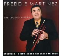 Freddie Martinez - Legend Returns