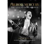 Freddie Mercury - A Legend Remembered