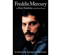 Freddie Mercury 'An intimate memoir by the man who knew him best'