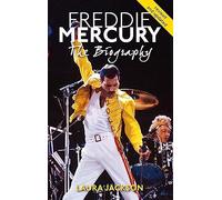 Freddie Mercury: The biography