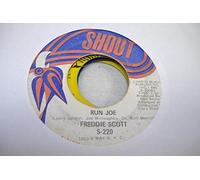 Freddie Scott (2) - FREDDIE SCOTT 45 RPM Run Joe / He Ain't Give You None