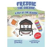 Freddie The Sheddie: A Day At The Seaside: 1