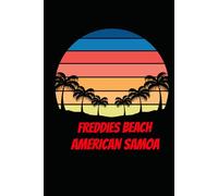 FREDDIES BEACH american samoa: beach journal for writing down thoughts for anyone that loves beach vacations and surfing