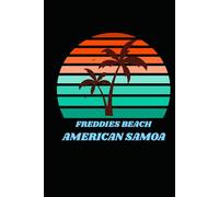 FREDDIES BEACH american samoa: beach journal for writing down thoughts for anyone that loves beach vacations and surfing