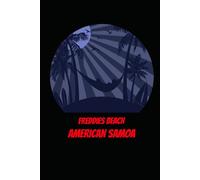 FREDDIES BEACH american samoa: beach journal for writing down thoughts for anyone that loves beach vacations and surfing