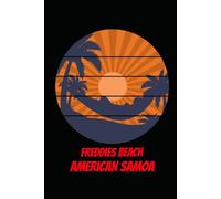 FREDDIES BEACH american samoa: beach journal for writing down thoughts for anyone that loves beach vacations and surfing
