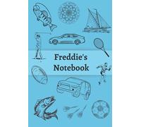 Freddie's Notebook: 120 Lined pages, (6”x 9”), Personalised Notepad, Note Pad, Notes, Birthday Present