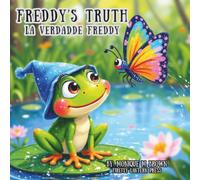Freddie's Truth: An English & Spanish Bilingual Story About Honesty (Firefly Lantern Press Moral Lesson Series)