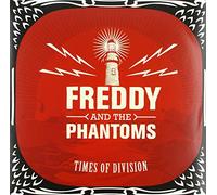 Freddy and the Phantoms - Times of Division [VINYL]