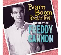 Freddy Cannon - Boom Boom Rock 'N' Roll: The Best of Freddy Cannon