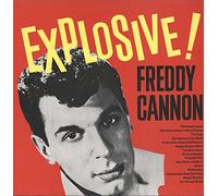Freddy Cannon - Explosive Freddy Cannon