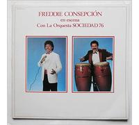 Freddy Consepcion Con La Orquesta Sociedad 76 - En Escena Con La Orquesta Sociedad 76