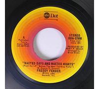 Freddy Fender 45 RPM Wasted Days and Wasted Nights / I Love MY Rancho Grande