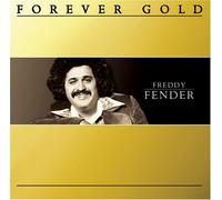 Freddy Fender - Forever Gold: Freddy Fender