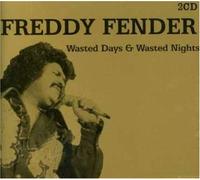 Freddy Fender - Wasted Days & Wasted Nights