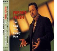 FREDDY FRESH - Last True Family Man