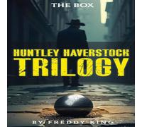 Freddy King HUNTLEY HAVERSTOCK TRILOGY: The Box Hardcover Book Freddy King Multicolor