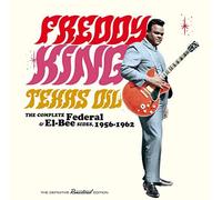 Freddy King : Texas Oil: The Complete Federal & El-Bee Sides, 1956-1962 CD 2