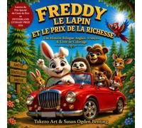 Freddy le Lapin et le Prix de la Richesse: Une histoire bilingue anglais-français & livre de coloriage