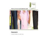 Freddy: l'histoire d' une vie