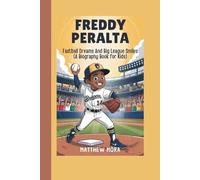 Freddy Peralta: Fastball Dreams and Big League Smiles (A Biography Book for Kids)