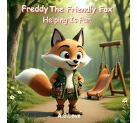 Freddy The Friendly Fox: Helping Is Fun (Animal Adventure Academy)
